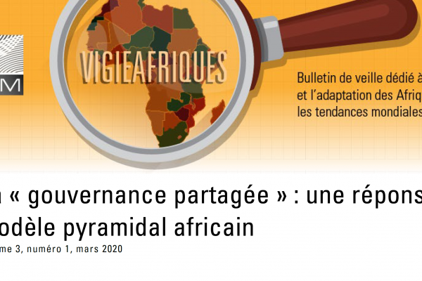 La « gouvernance partagée » : une réponse au modèle pyramidal africain